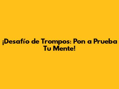 ¡Desafío de Trompos: Pon a Prueba Tu Mente!