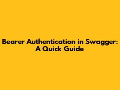 Bearer Authentication in Swagger: A Quick Guide