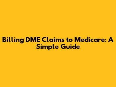 Billing DME Claims to Medicare: A Simple Guide