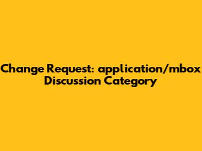 Change Request: application/mbox Discussion Category