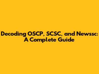 Decoding OSCP, SCSC, and Newssc: A Complete Guide