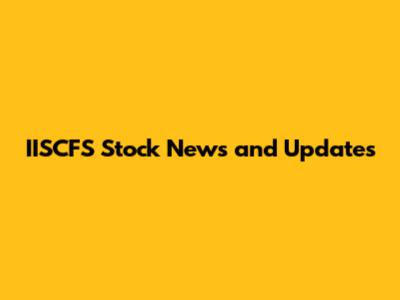 IISCFS Stock News and Updates