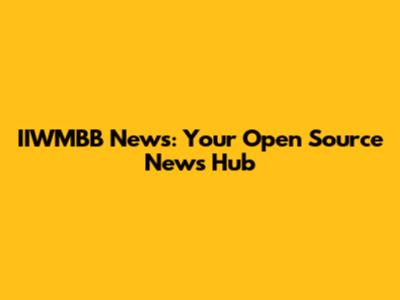IIWMBB News: Your Open Source News Hub