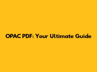 OPAC PDF: Your Ultimate Guide