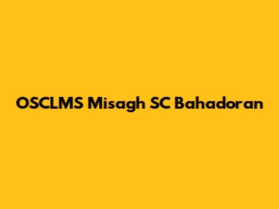 OSCLMS Misagh SC Bahadoran