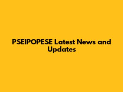 PSEIPOPESE Latest News and Updates