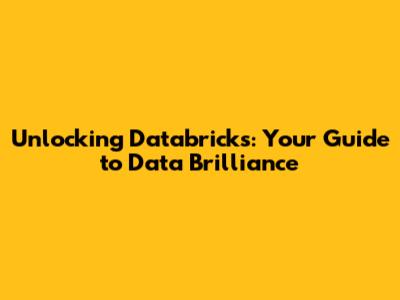 Unlocking Databricks: Your Guide to Data Brilliance