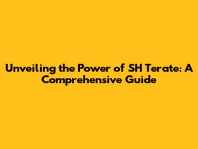 Unveiling the Power of SH Terate: A Comprehensive Guide