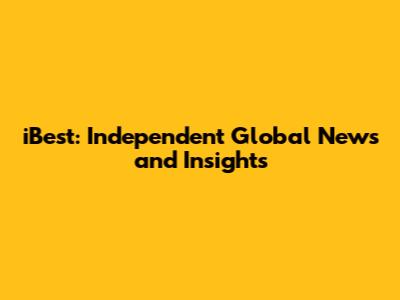 iBest: Independent Global News and Insights